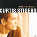 Curtis Stigers: Baby Plays Around (CD: Concord- US Import)
