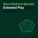 Dave Holland: Extended Play (CD: ECM, 2 CDs)