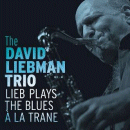David Liebman: Lieb Plays The Blues A La Trane (CD: Daybreak)
