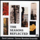 David Liebman/ Gunner Mossblad Ensemble: The Seasons Reflected (CD: Soul Note)