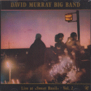 David Murray Big Band: Live At Sweet Basil, Vol.2 (CD: Black Saint)