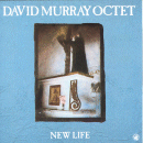 David Murray Octet: New Life (CD: Black Saint)