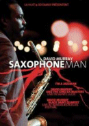 David Murray: Saxophone Man (DVD: Wienerworld, 2 DVDs)