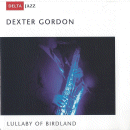 Dexter Gordon: Lullaby Of Birdland (CD: Delta Jazz)