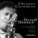 Dexter Gordon: Soul Sister (CD: Steeplechase)