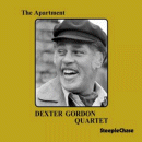 Dexter Gordon Quartet: The Apartment (CD: Steeplechase)