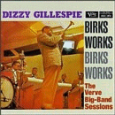 Dizzy Gillespie: Birks Works- The Verve Big-Band Sessions (Verve- 2 CDs)