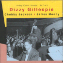Dizzy Gillespie, Chubby Jackson & James Moody: Bebop Enters Sweden 1947-49 (CD: Dragon)