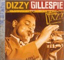 Dizzy Gillespie: Ken Burns Jazz- The Definitive (CD: Universal/ Sony)