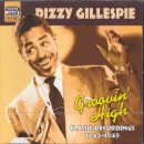 Dizzy Gillespie: Groovin' High- Classic Recordings 1942-1949 (CD: Naxos Jazz Legends)