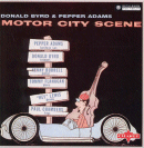 Donald Byrd & Pepper Adams: Motor City Scene (CD: Bethlehem/ Charly)