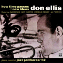 Don Ellis: How Time Passes + New Ideas + Jazz Jamboree '62 (CD: Fresh Sound, 2 CDs)