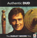 Dudley Moore Trio: Authentic Dud, Vol.1 (CD: Harkit)
