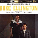 Duke Ellington featuring Mahalia Jackson: Black, Brown & Beige (CD: Columbia)
