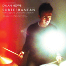Dylan Howe: Subterranean- New Designs On Bowie's Berlin (CD: Motorik)