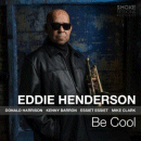 Eddie Henderson: Be Cool (CD: Smoke Sessions)