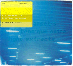 Eivind Aarset's Electronique Noir: Light Extracts (CD: Jazzland)