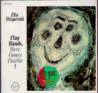 Ella Fitzgerald: Clap Hands, Here Come Charlie! (CD: Verve)