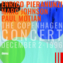 Enrico Pieranunzi, Marc Johnson & Paul Motian: The Copenhagen Concert, December 2nd 1996 (CD: Storyville)