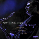 Eric Alexander: With Strings (CD: Highnote)