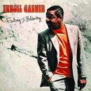 Erroll Garner: Feeling Is Believing (CD: Mack Avenue)