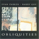 Evan Parker & Barry Guy: Obliquities (CD: Maya)