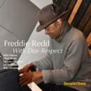 Freddie Redd: With Due Respect (CD: Steeplechase)