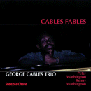George Cables Trio: Cable's Fables (Steeplechase)