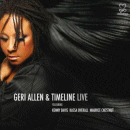 Geri Allen & Timeline: Live (CD: Motema)