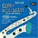 Gerry Mulligan & His Ten-Tette: Modern Sounds (CD: DRG)