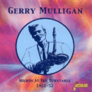Gerry Mulligan: Nights At The Turntable 1951-52 (CD: Jasmine)