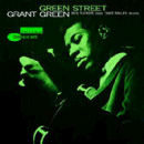 Grant Green: Green Street (CD: Blue Note RVG)