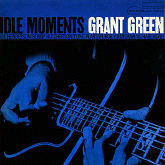 Grant Green: Idle Moments (CD: Blue Note RVG)