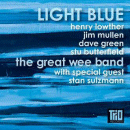 The Great Wee Band: Light Blue (CD: Trio Records)