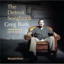 Greg Burk: The Detroit Songbook (CD: Steeplechase)