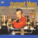 Harry James: Trumpet Blues- The Best Of (CD: Capitol)