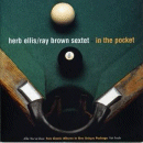 Herb Ellis / Ray Brown Sextet: In The Pocket (CD: Concord, 2 CDs)