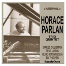 Horace Parlan Trio & Quintet: Arrival (CD: Steeplechase)