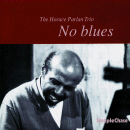 Horace Parlan Trio: No Blues (CD: Steeplechase)