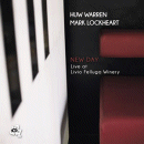 Huw Warren & Mark Lockheart: New Day - Live At Livio Felluga Winery (CD: Cam Jazz)