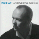 Ian Shaw: A World Still Turning (CD: 441 Records)
