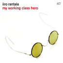 Iiro Rantala: My Working Class Hero (CD: ACT)