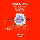 Iskra 1903: Buzz Soundtrack (CD: Emanem)