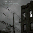 Jakob Bro & Joe Lovano: Once Around The Room - A Tribute To Paul Motian (CD: ECM)