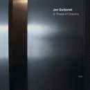 Jan Garbarek: In Praise Of Dreams (CD: ECM)