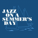 Various Artists: Jazz On A Summer's Day (CD & DVD: Charly)