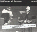 Jemeel Moondoc & Denis Charles: We Don't (CD: Eremite- US Import)