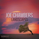 Joe Chambers: Landscapes (CD: Savant)