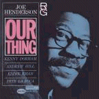Joe Henderson: Our Thing (CD: Blue Note RVG)