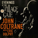 John Coltrane w/Eric Dolphy: Evenings At The Village Gate (CD: Impulse)